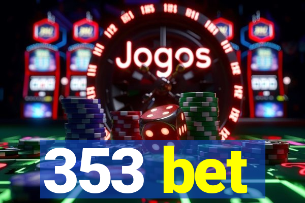 353 bet